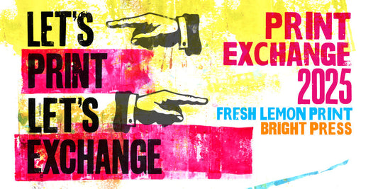 Bright Press and Fresh Lemon Print's 2025 Print Exchange & Exhibition
