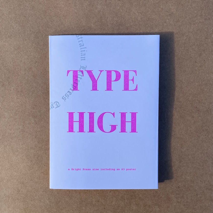 A white zine with bold pink text reading 'TYPE HIGH' lies on a brown kraft paper background. Small pink text at the bottom reads 'a bright press size including an A3 poster.